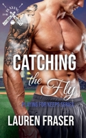 Catching the Fly (Playing for Keeps) 199801908X Book Cover
