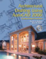 Architectural Drafting Using Autocad 2006/2007: Drafting/design/presentation 1590706404 Book Cover