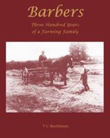 Barbers: 300 Years of a Farming Family 1534927603 Book Cover