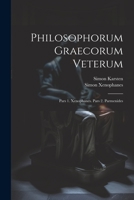 Philosophorum Graecorum Veterum: Pars 1. Xenophanes. Pars 2. Parmenides 1021334081 Book Cover