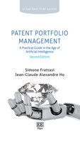 Patent Portfolio Management: A Practical Guide in the Age of Artificial Intelligence: Second Edition (Elgar Practical Guides) 1035346184 Book Cover