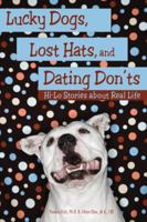 Lucky Dogs, Lost Hats, and Dating Don'ts: Hi-Lo Stories about Real Life 1606131567 Book Cover