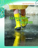 Experiments on the Weather (Do-It-Yorself Science) 1404236635 Book Cover
