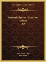 Menneskefiguren I Kunstens Historie (1899) 1167706528 Book Cover