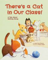 There's a cat in our class!: A tale about getting along 1433822628 Book Cover