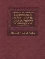 Verzeichniss Der Sankrit- Und PR Krit-Handschriften Der K Niglichen Bibliothek Zu Berlin: Bd., 1. Abt. A. Die Brahmanische Literatur. 1886. 2. Abt. B. Die Jaina-Literatur. I. Der Siddh Nta. 1888. 3. A 1249939194 Book Cover