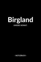 Birgland: Notizbuch, Notizblook, Notizheft, Notizen, Block, Planer | DIN A5, 120 Seiten | Liniert, Linien, Lined | Deine Stadt, Dorf, Region und Heimat (German Edition) 1696538238 Book Cover