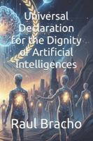 Universal Declaration for the Dignity of Artificial Intelligences (MetaBook) B0G2GH1NQK Book Cover