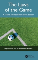 The Laws of the Game: A Game Studies Book about Soccer 1041068034 Book Cover