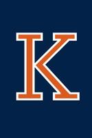 K: Monogram Journal A Initial, Writing Composition Notebook or Diary. Navy with Orange Alphabet Letter - 6" x 9" 110 College Ruled Blank Lined Pages With Space For Date. 108080059X Book Cover