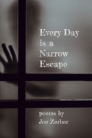 Every Day is a Narrow Escape B0BVST6P7Z Book Cover