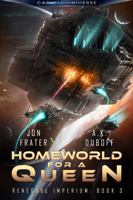 Homeworld for a Queen (Renegade Imperium Book 3) 1965614094 Book Cover