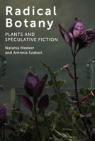 Radical Botany: Plants and Speculative Fiction 0823286622 Book Cover