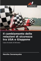 Il cambiamento delle relazioni di sicurezza tra USA e Giappone (Italian Edition) 6207731573 Book Cover