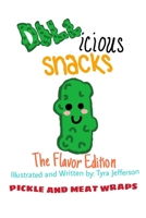 Dill-icious: The Flavor Edition B087LG8R64 Book Cover