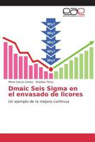 Dmaic Seis Sigma en el envasado de licores 3639733770 Book Cover