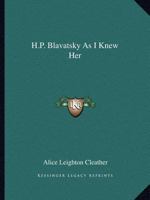 H. P. Blavatsky as I Knew Her 1016679491 Book Cover