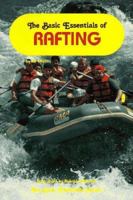 The Basic Essentials of Rafting 0934802343 Book Cover