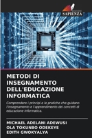 Metodi Di Insegnamento Dell'educazione Informatica (Italian Edition) 6207527070 Book Cover