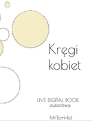 Kregi kobiet: LIVE DIGITAL BOOK by MrTomHol (Polish Edition) B0FKYYN5V5 Book Cover