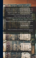 Notes and Documents Relating to the Family of Loffroy, of Cambray Prior to 1587, of Canterbury 1587-1779, Now Chiefly Represented by the Families of ... With Branches in Australia and Canada... 1013310047 Book Cover