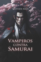 Vampiro contra Samurai B0C9S8P6PW Book Cover