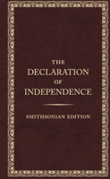The Declaration of Independence, Smithsonian Edition 1588347060 Book Cover