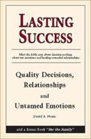 Lasting Success: Quality Decisions, Relationships and Untamed Emotions (Quality) 094317712X Book Cover