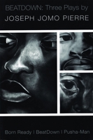 Beat Down: Three Plays 0887548385 Book Cover