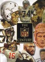 The NFL Century: The Complete Story of the National Football League, 1920-2000 0765110628 Book Cover