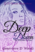 Deep Down, Dr. Whitney's Story 1697527957 Book Cover
