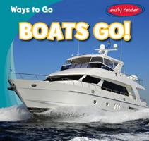 Boats Go! 1538210150 Book Cover