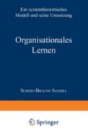 Organisationales Lernen: Ein Systemtheoretisches Modell Und Seine Umsetzung 382444383X Book Cover