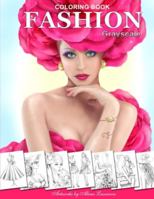 Fashion Coloring Book. Grayscale: Coloring Book for Adults 1537394452 Book Cover