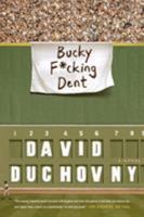 Bucky F*cking Dent 0374536805 Book Cover