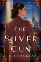 The Silver Gun 1496713419 Book Cover