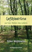 Gefühlsströme: auf den Wellen des Lebens - Kurzgeschichten 3732231755 Book Cover