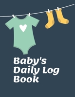Baby's Daily Log Book: Record Feed, Sleep, Diapers, Activities, Shopping List. Perfect For Parents Or Nannies. 110 pages 8.5x11 B084DH59CV Book Cover