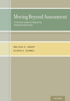 Moving Beyond Assessment: A Practical Guide for Beginning Helping Professionals 0199367019 Book Cover