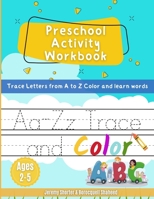 Preschool Activity Workbook: Trace Letters from A to Z Color & learn words Ages 2-5 0578287927 Book Cover