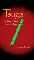 Tsuga: Volume 1 of the Loss of Magic 0997324007 Book Cover