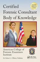 Certified Forensic Consultant Body of Knowledge 1498752071 Book Cover