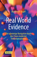 Real World Evidence: Die Schwierige Navigation Durch Das Chaos Moderner Fehlinformation 3662710986 Book Cover
