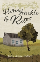 Honeysuckle and Roses 1665306769 Book Cover