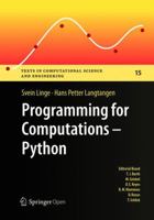 Programming for Computations - Python: A Gentle Introduction to Numerical Simulations with Python (Texts in Computational Science and Engineering, 15) 3319812823 Book Cover