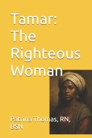 Tamar: The Righteous Woman B0FFHXNJKD Book Cover