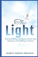 THE LIGHT: The Revelation of Jesus Christ and Mystery of Dwelling in peace B0CTJRPW1Z Book Cover