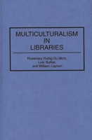 Multiculturalism in Libraries: (Contributions in Librarianship and Information Science) 0313284180 Book Cover