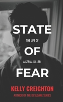 State of Fear: The life of a serial killer B0F229G1D6 Book Cover
