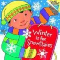 Winter is for Snowflakes (Pictureback(R)) 0375822151 Book Cover